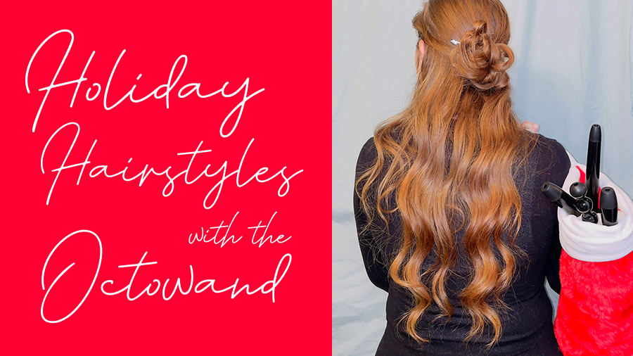 5 Holiday Hair Ideas to Try with the NuMe Octowand